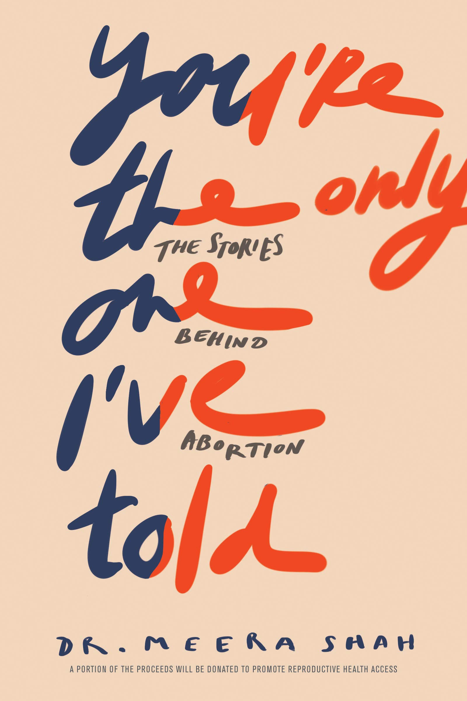 You're the Only One I've Told: The Stories Behind Abortion