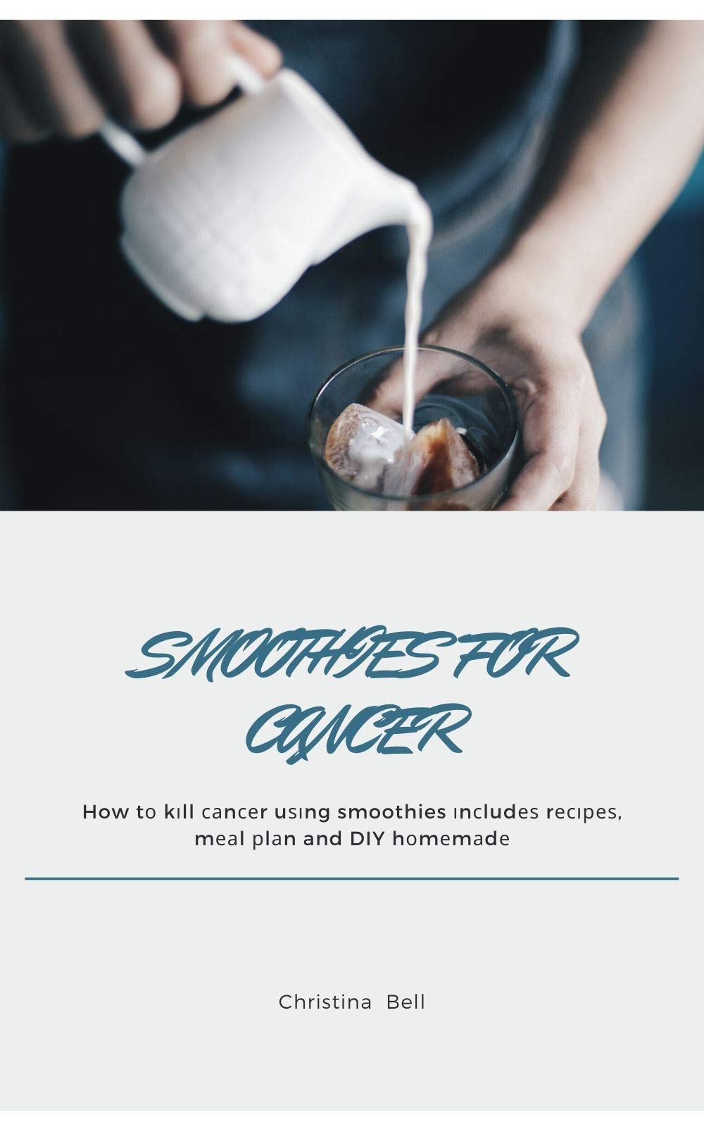 SMOOTHIES FOR CANCER How tо kіll саnсеr uѕіng smoothies іnсludеѕ