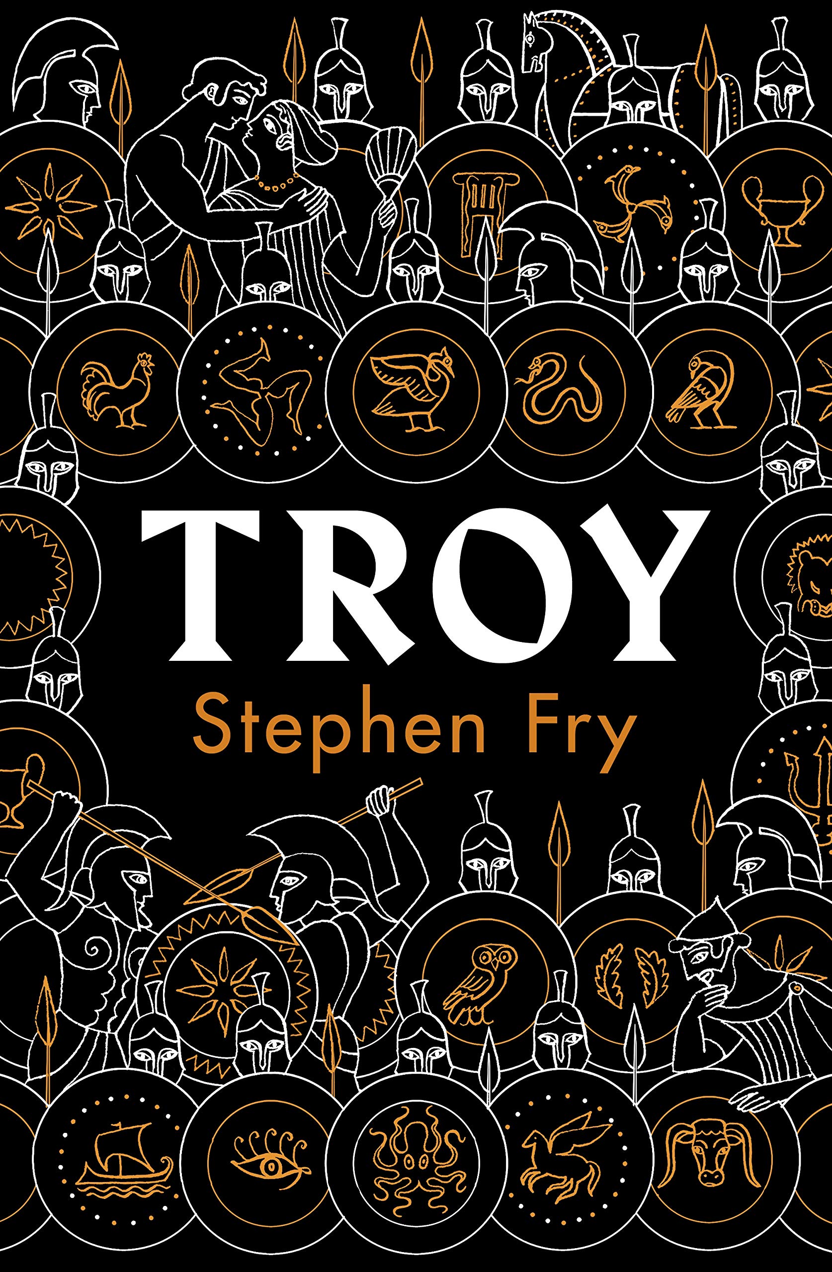 Troy: Our Greatest Story Retold (Stephen Fry’s Great Mythology, #3)