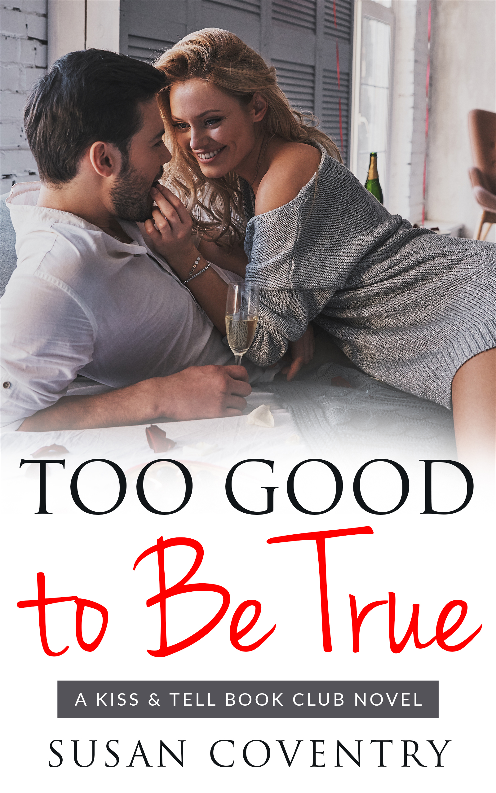Too Good to Be True
