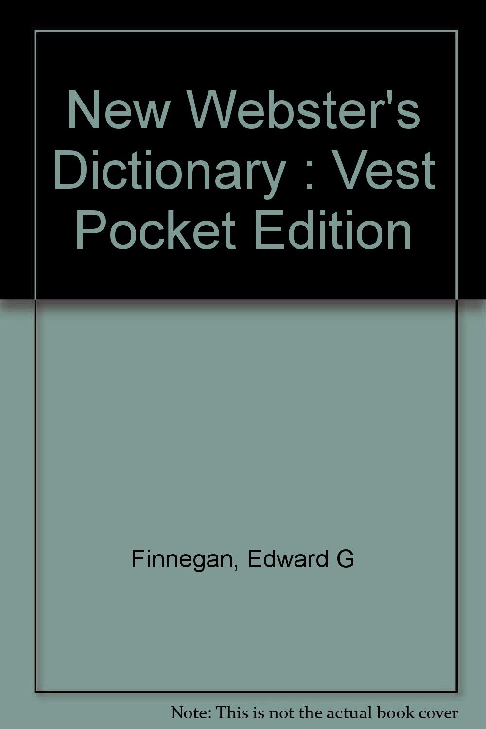 New ster's Dictionary Vest Pocket Edition by Edward G Finnegan