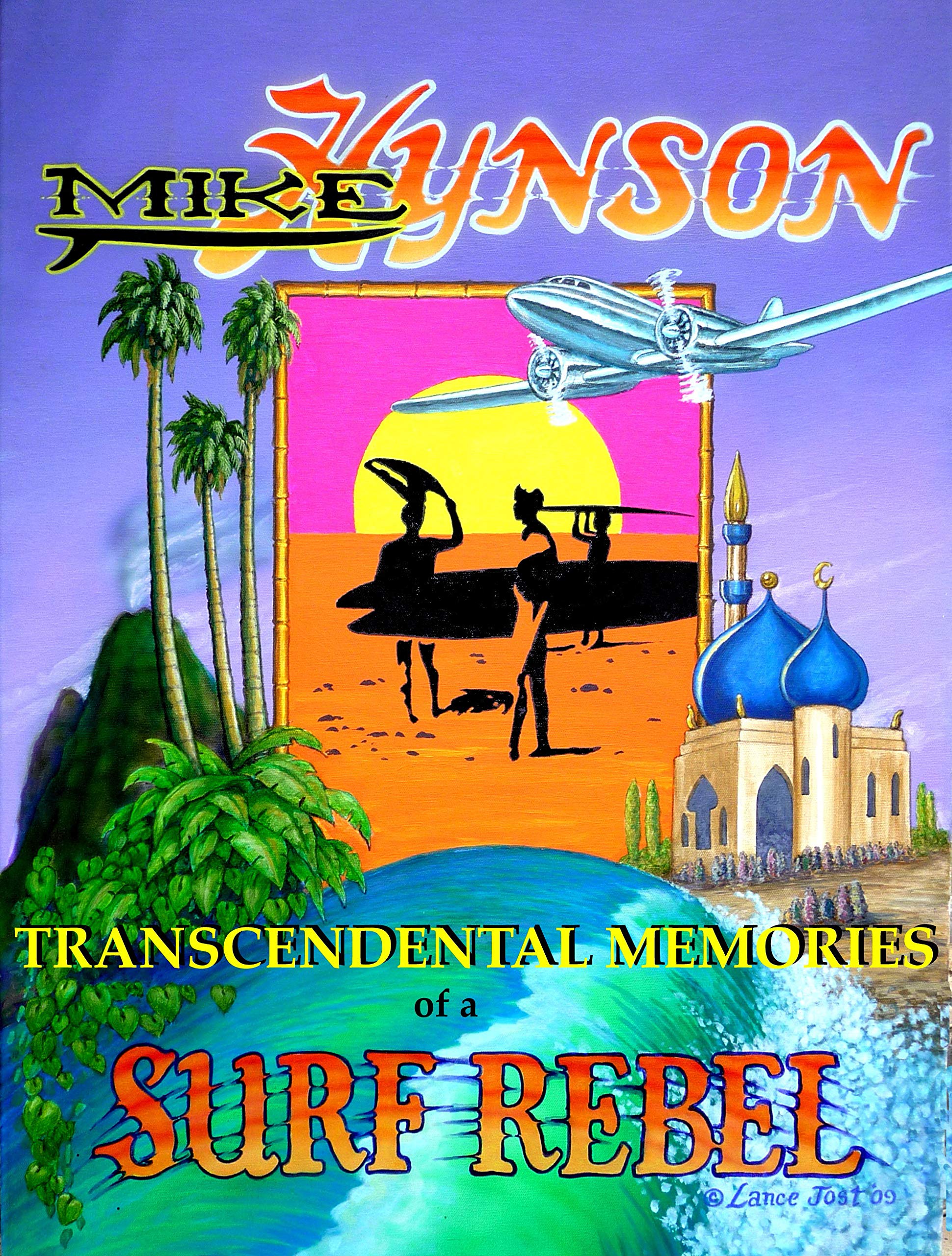 Mike Hynson: Transcendental Memories of a Surf Rebel