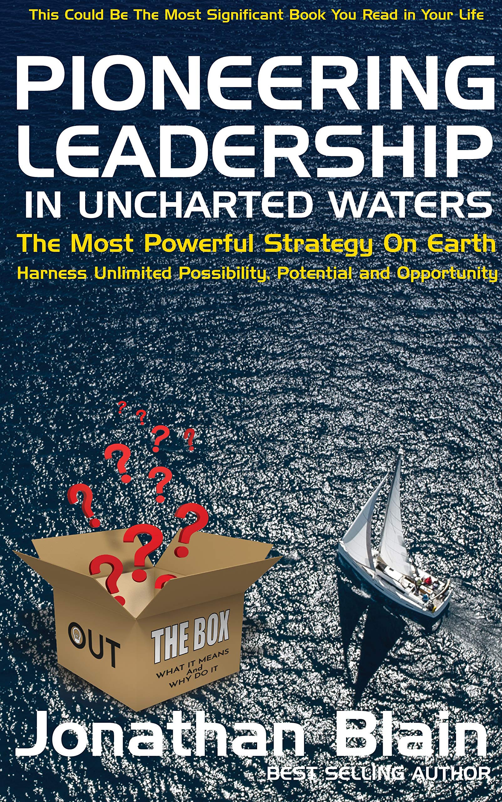 Pioneering Leadership in Uncharted Waters: The most powerful strategy ...