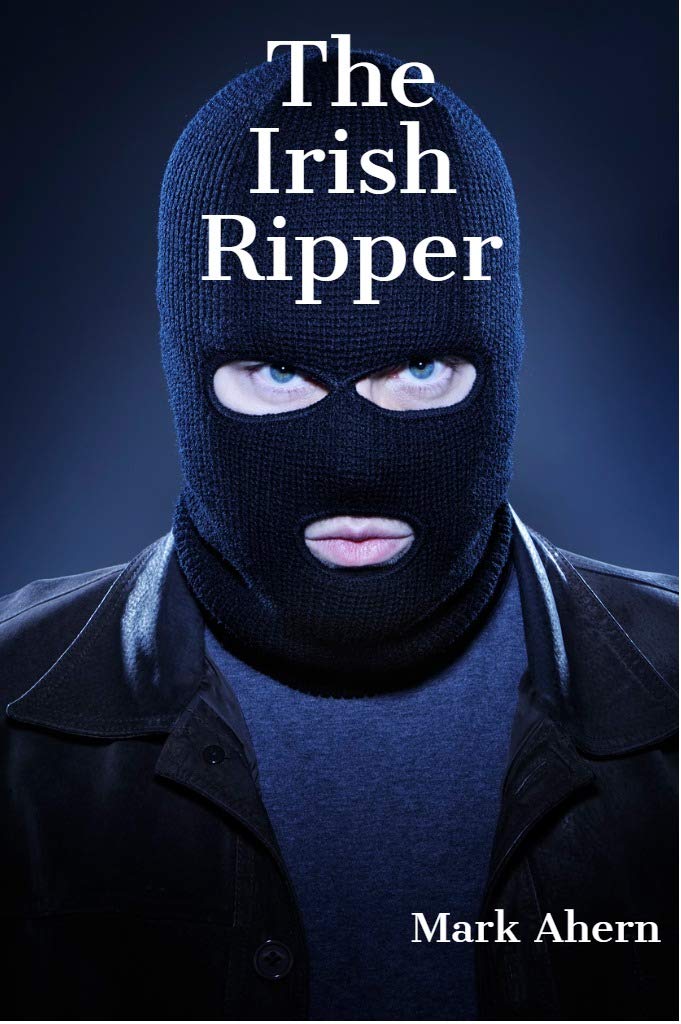 The Irish Ripper by Mark Ahern | Goodreads