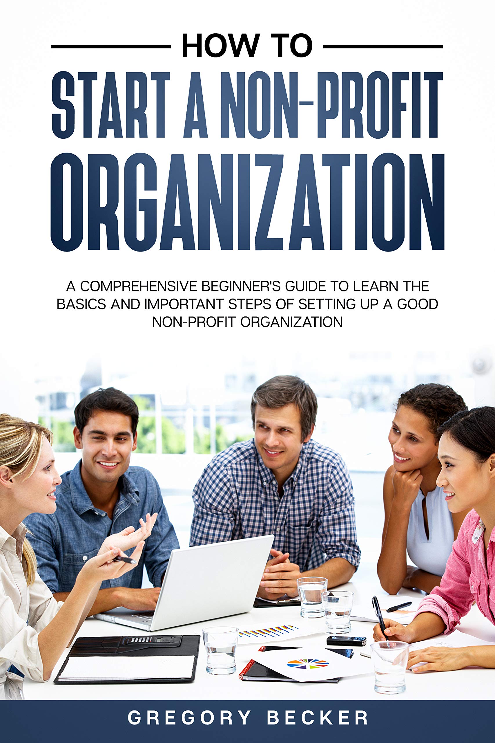 How to Start a NonProfit Organization A Comprehensive Beginner's