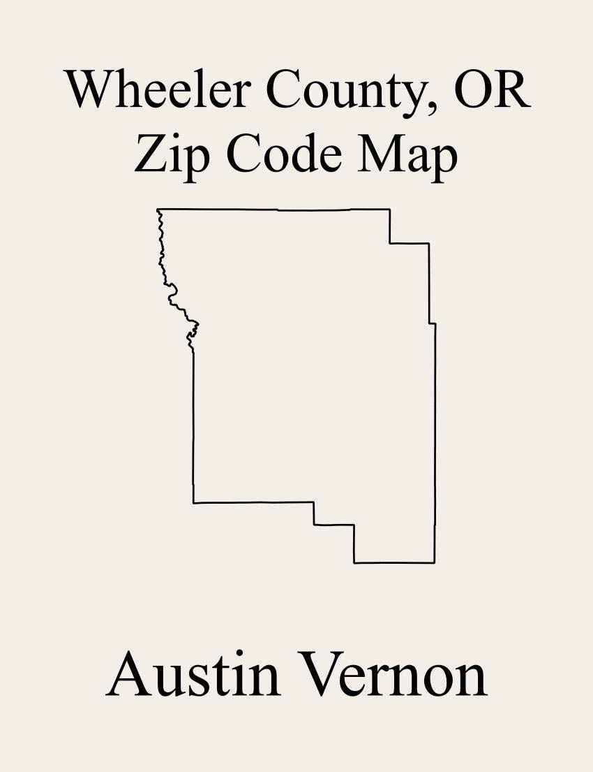 Wheeler County, Oregon Zip Code Map Includes Fossil, and Mitchell by