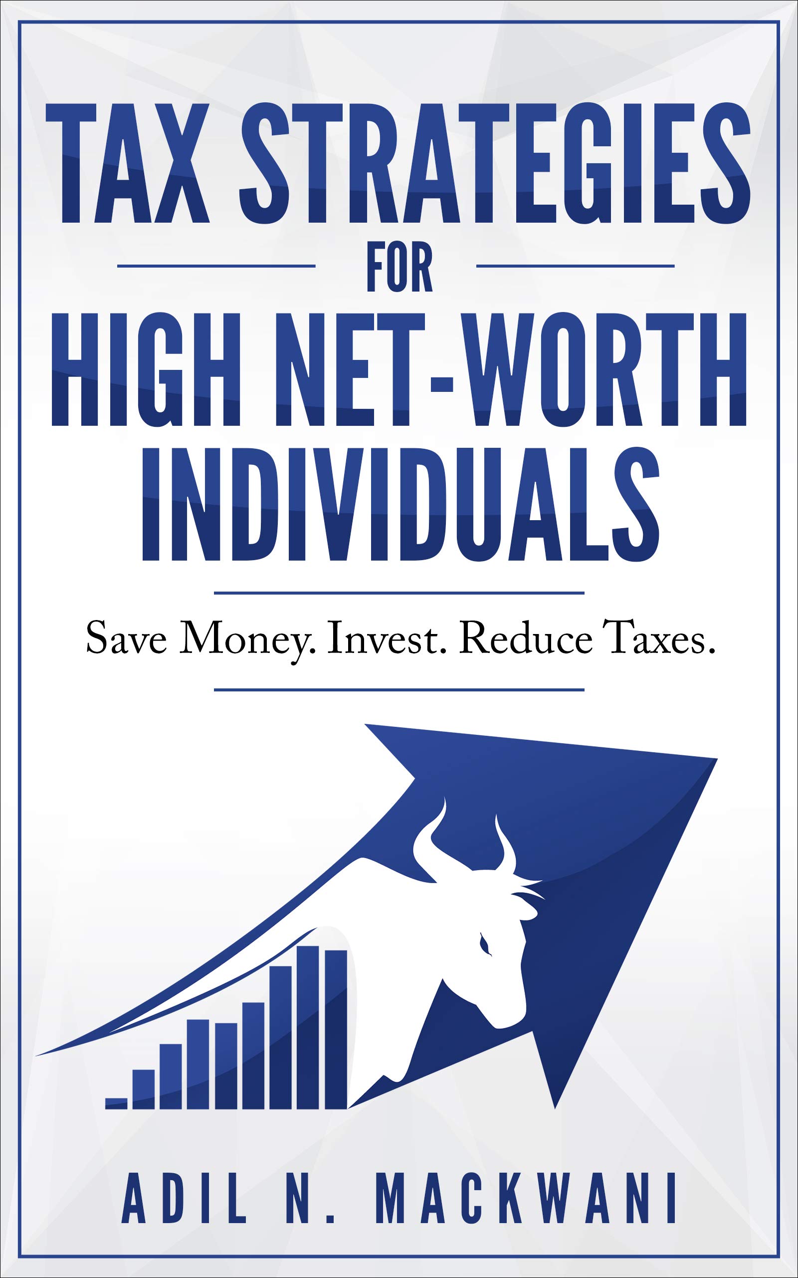 Tax Strategies for High NetWorth Individuals Save Money. Invest