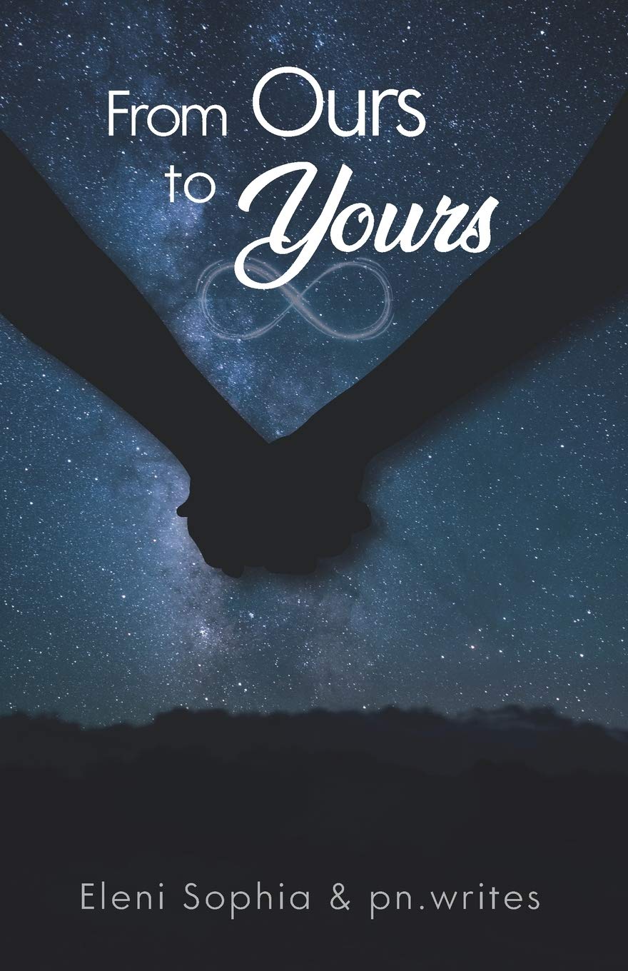 From Ours to Yours by Eleni Sophia | Goodreads
