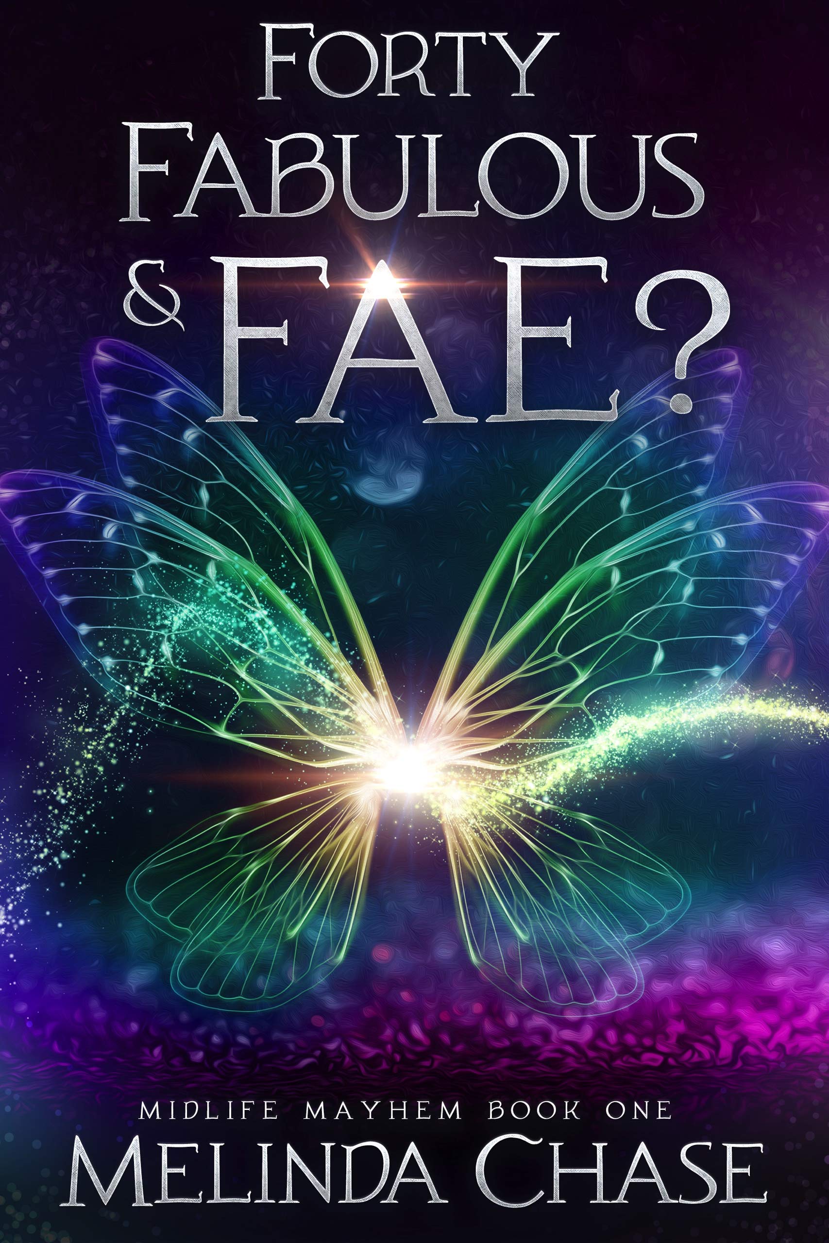 Forty, Fabulous & Fae?