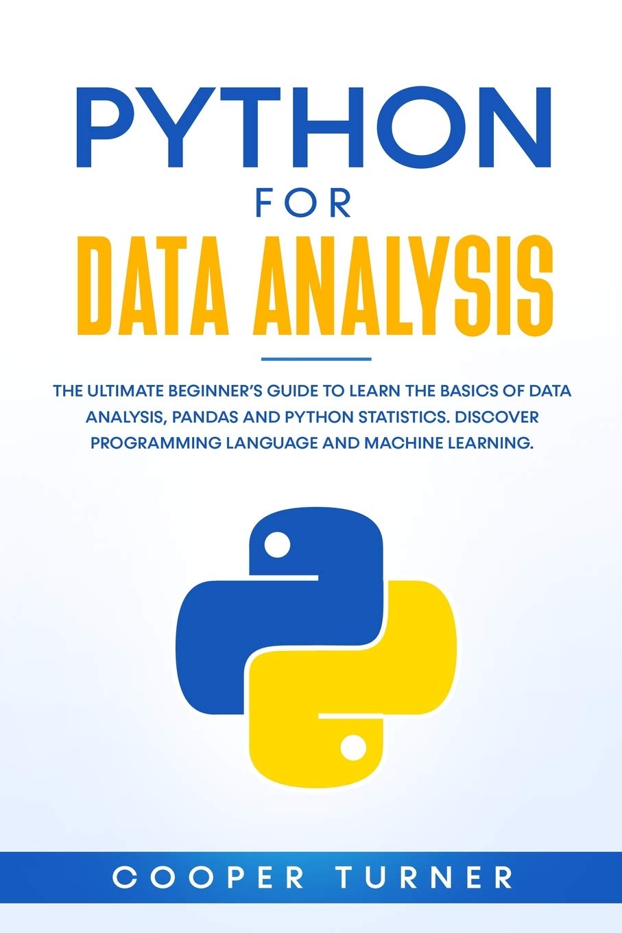 Python for Data Analysis: The Ultimate Beginner's Guide to Learn The ...
