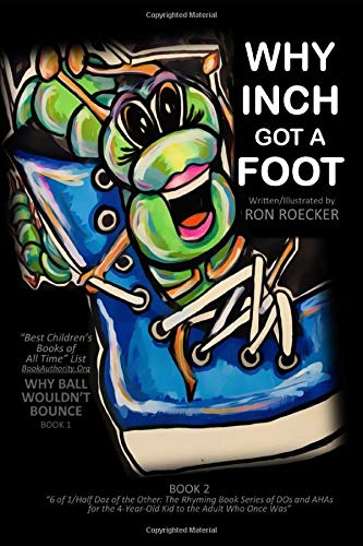 Why Inch Got a Foot by Ron Roecker | Goodreads