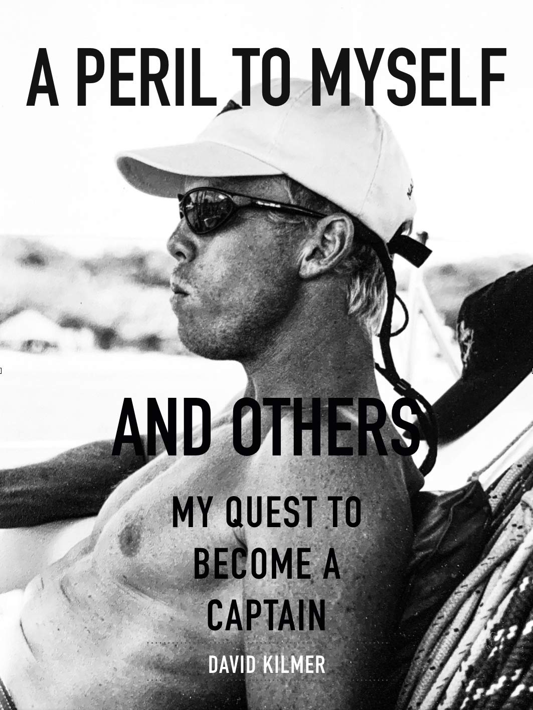A Peril to Myself and Others: My quest to become a captain