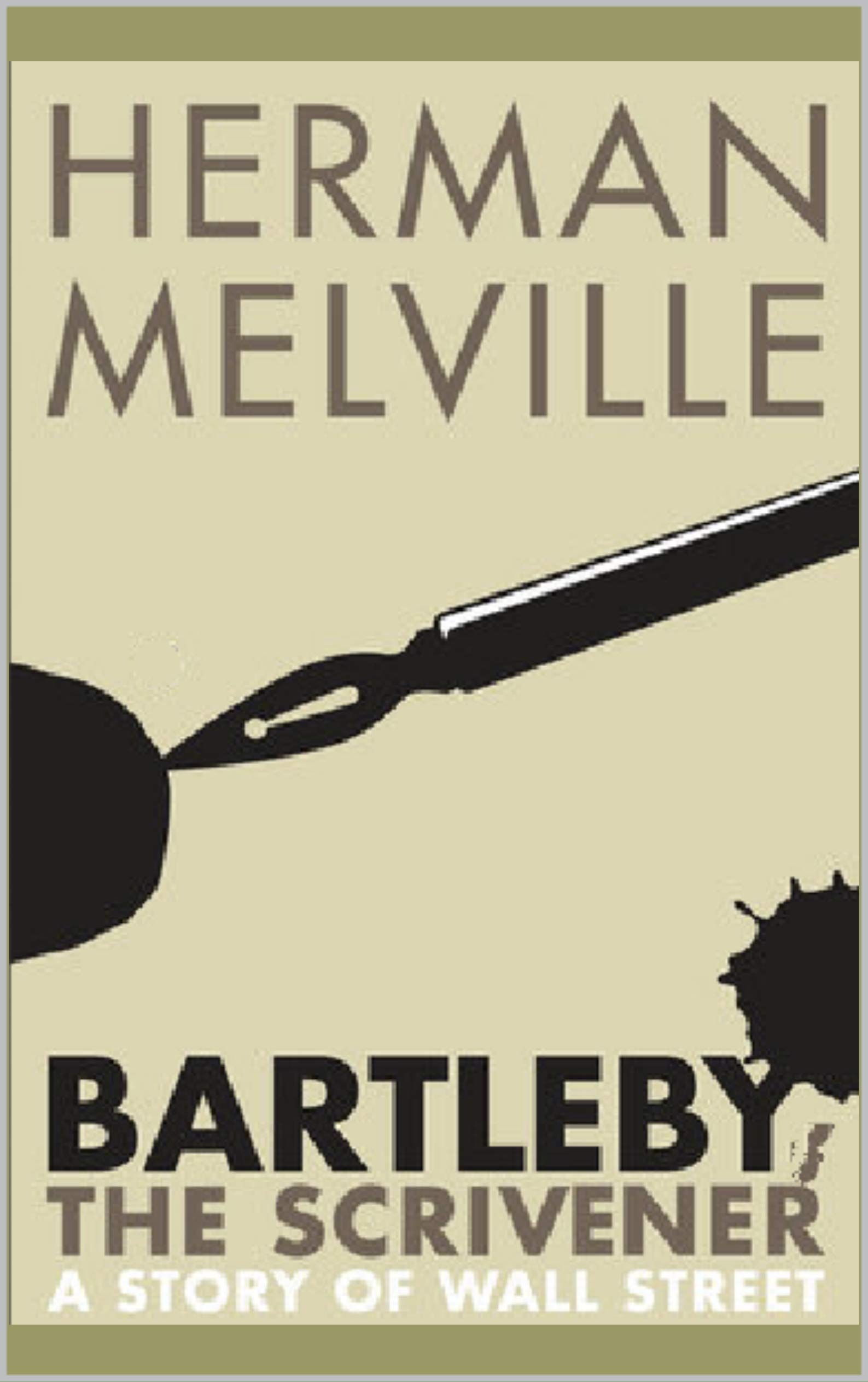 Bartleby, the Scrivener A Story of WallStreet by Herman Melville