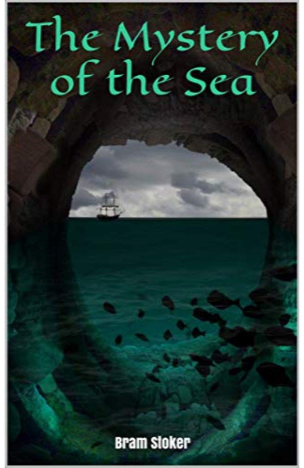 Mystery of the Sea (Illustrated) by Bram Stoker | Goodreads