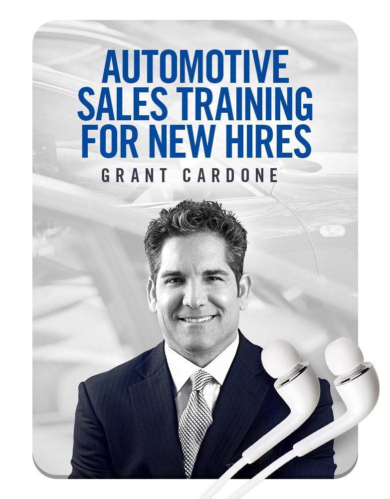 Automotive Sales Training for New Hires by Grant Cardone Goodreads