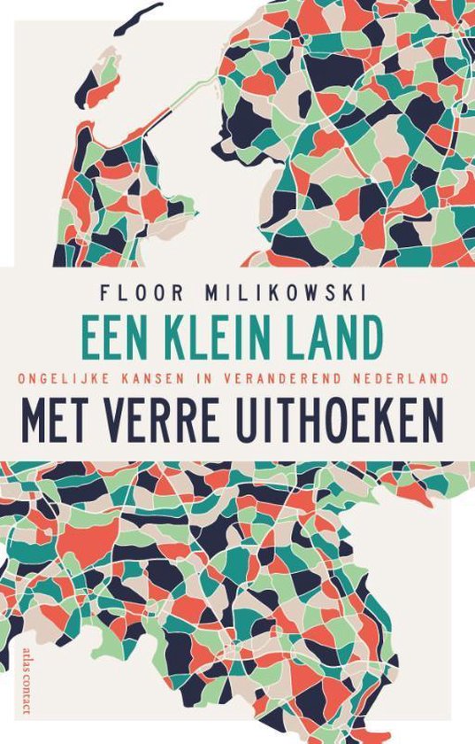 Een klein land met verre uithoeken. Ongelijke kansen in veranderend Nederland book cover