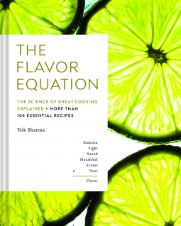 The Flavor Equation: The Science of Great Cooking Explained in More Than 100 Essential Recipes