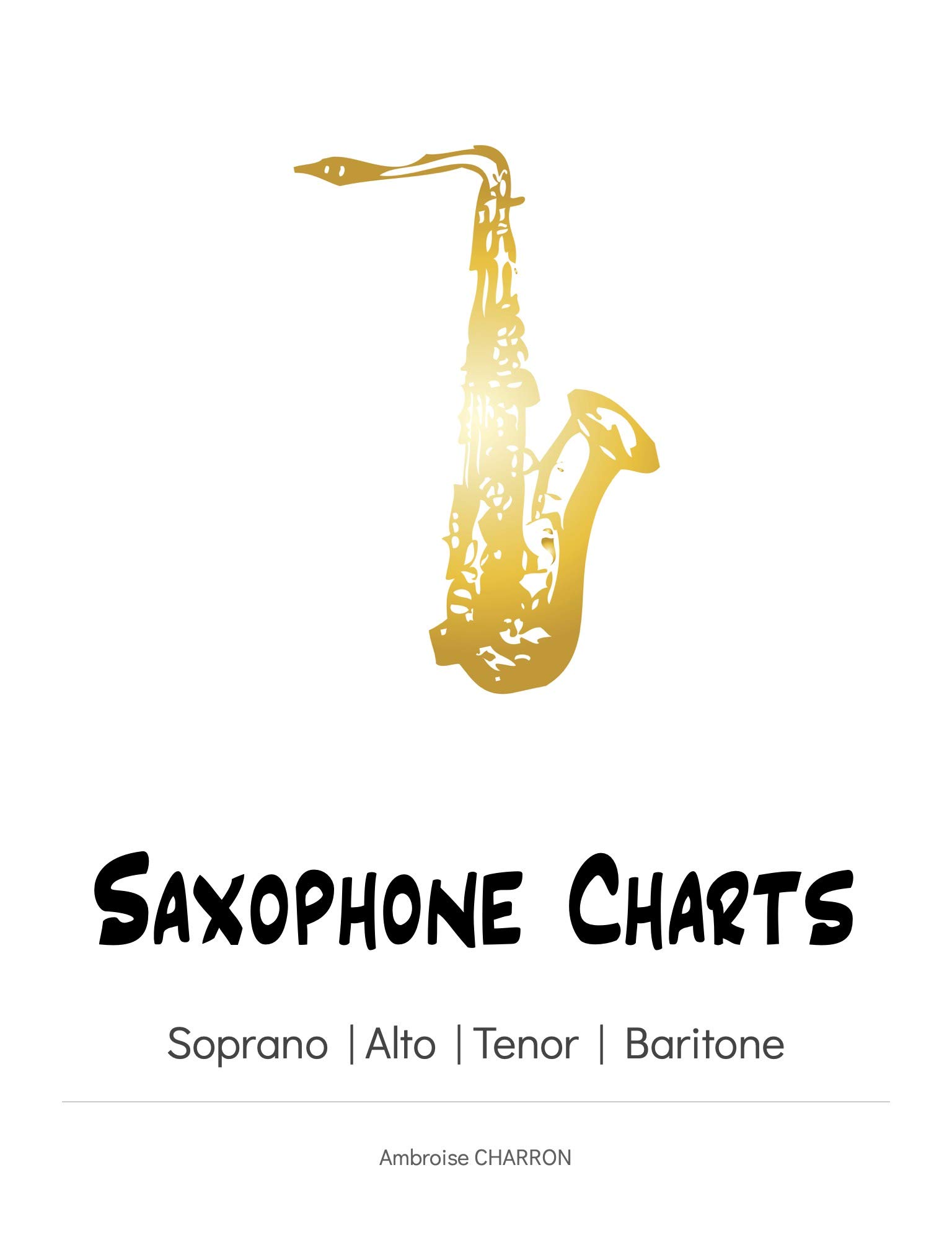 Saxophone Charts Fingerings for soprano, alto, tenor and baritone