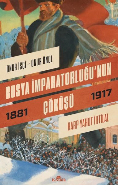 Rusya İmparatorluğu'nun Çöküşü: Harp Yahut İhtilal