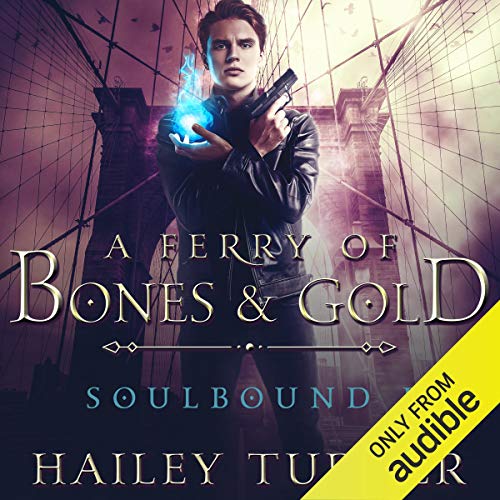 A Ferry of Bones & Gold (Soulbound #1)