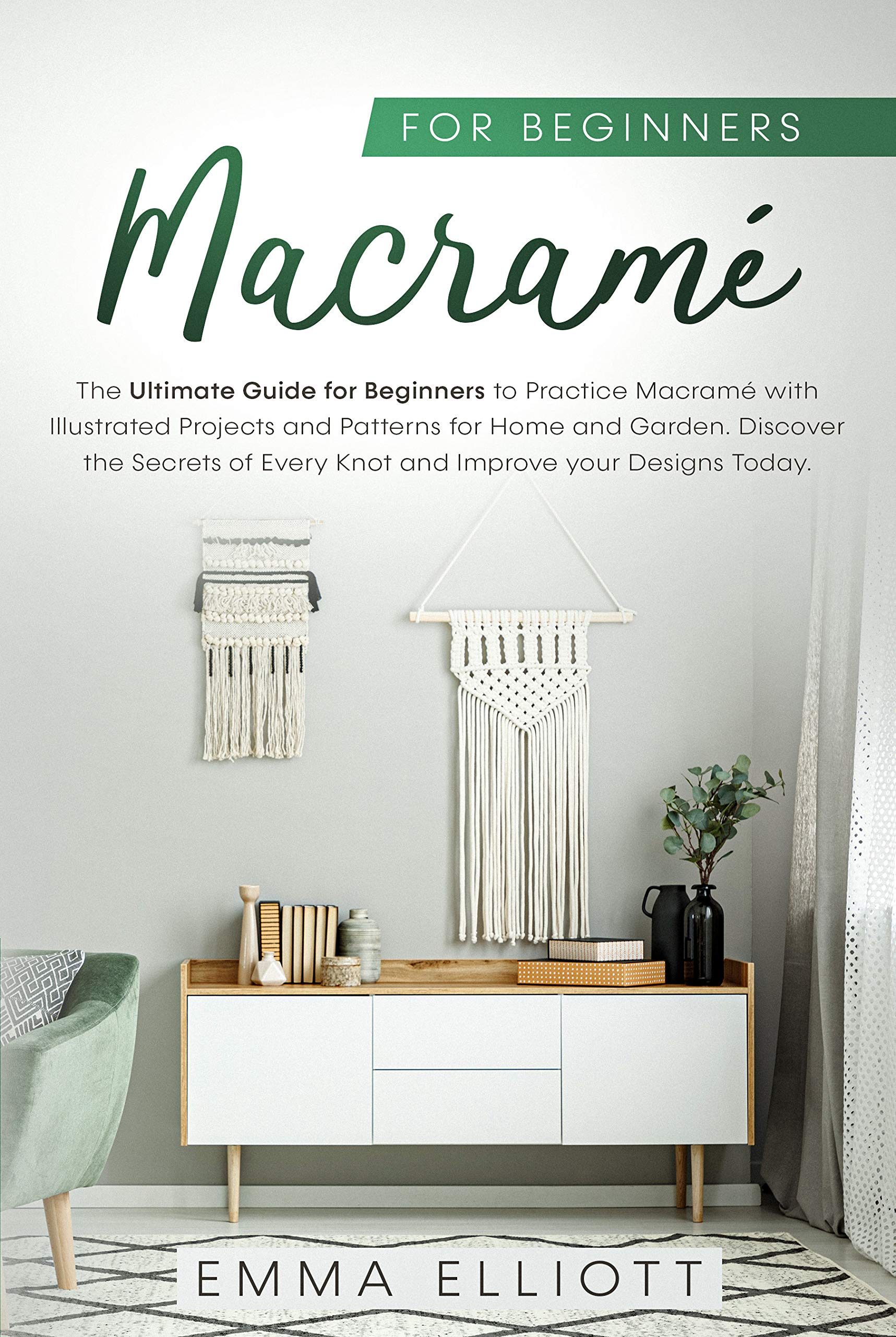 Macramé for Beginners: The Ultimate Guide for Beginners to Practice ...