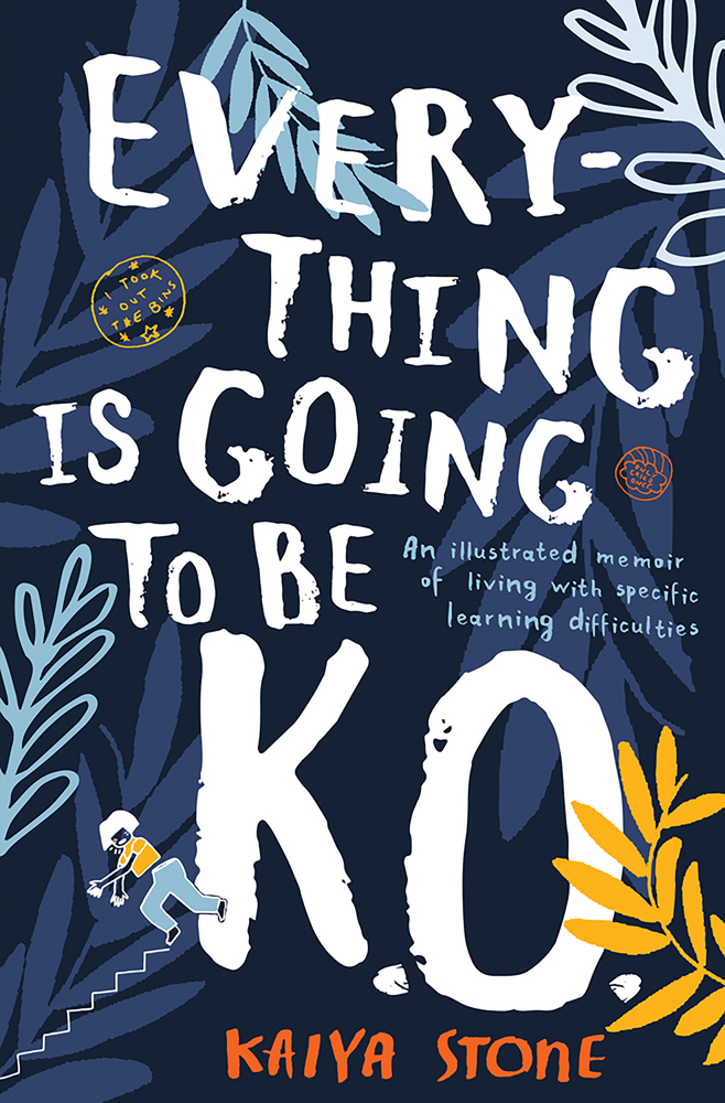 Everything Is Going to Be K.O.: An illustrated memoir of living with specific learning difficulties