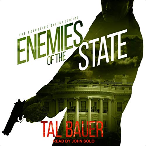 Enemies of the State (The Executive Office #1)