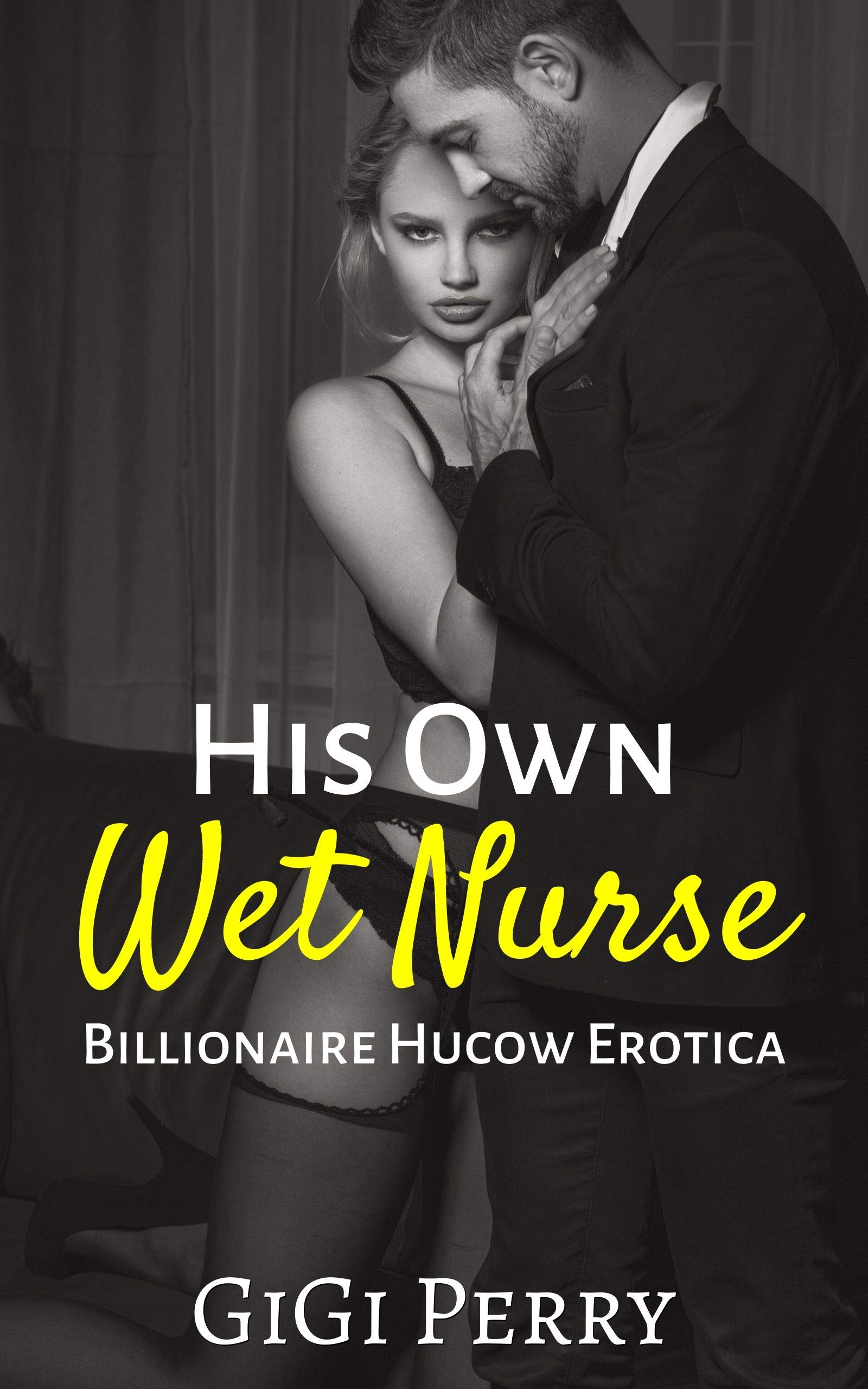 His Own Wet Nurse: Billionaire Hucow Erotica
