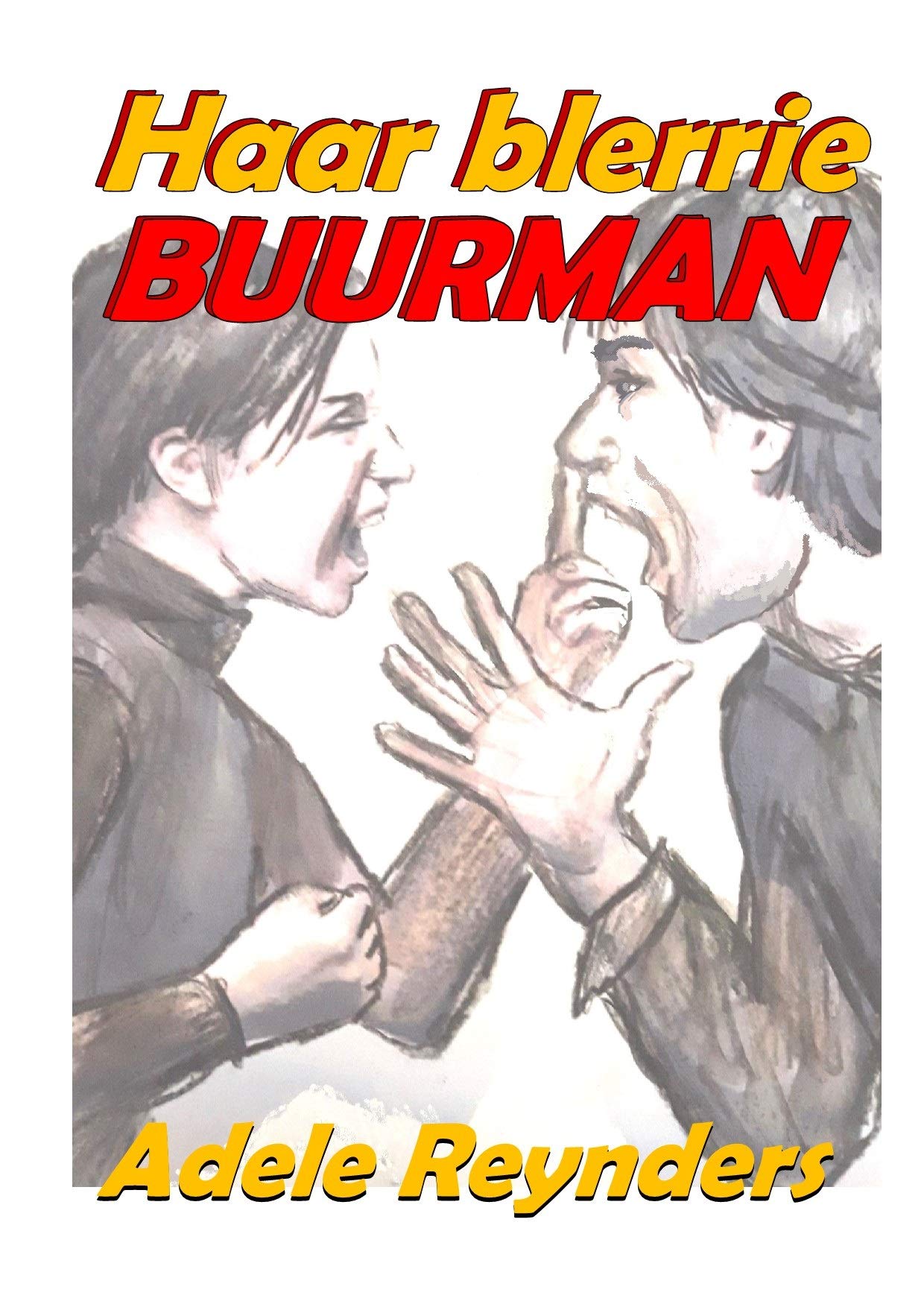 Haar blerrie buurman