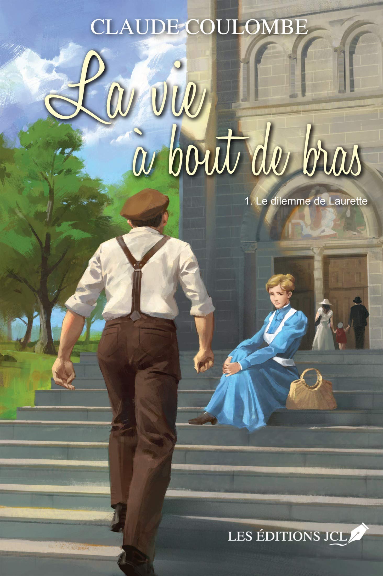 Le dilemme de Laurette (La vie à bout de bras t. 1)