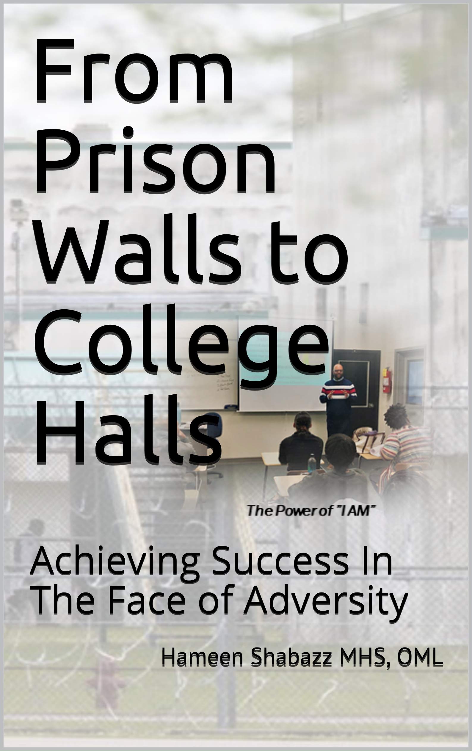 from-prison-walls-to-college-halls-achieving-success-in-the-face-of
