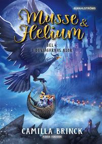 Musse & Helium: I duvjägarnas klor