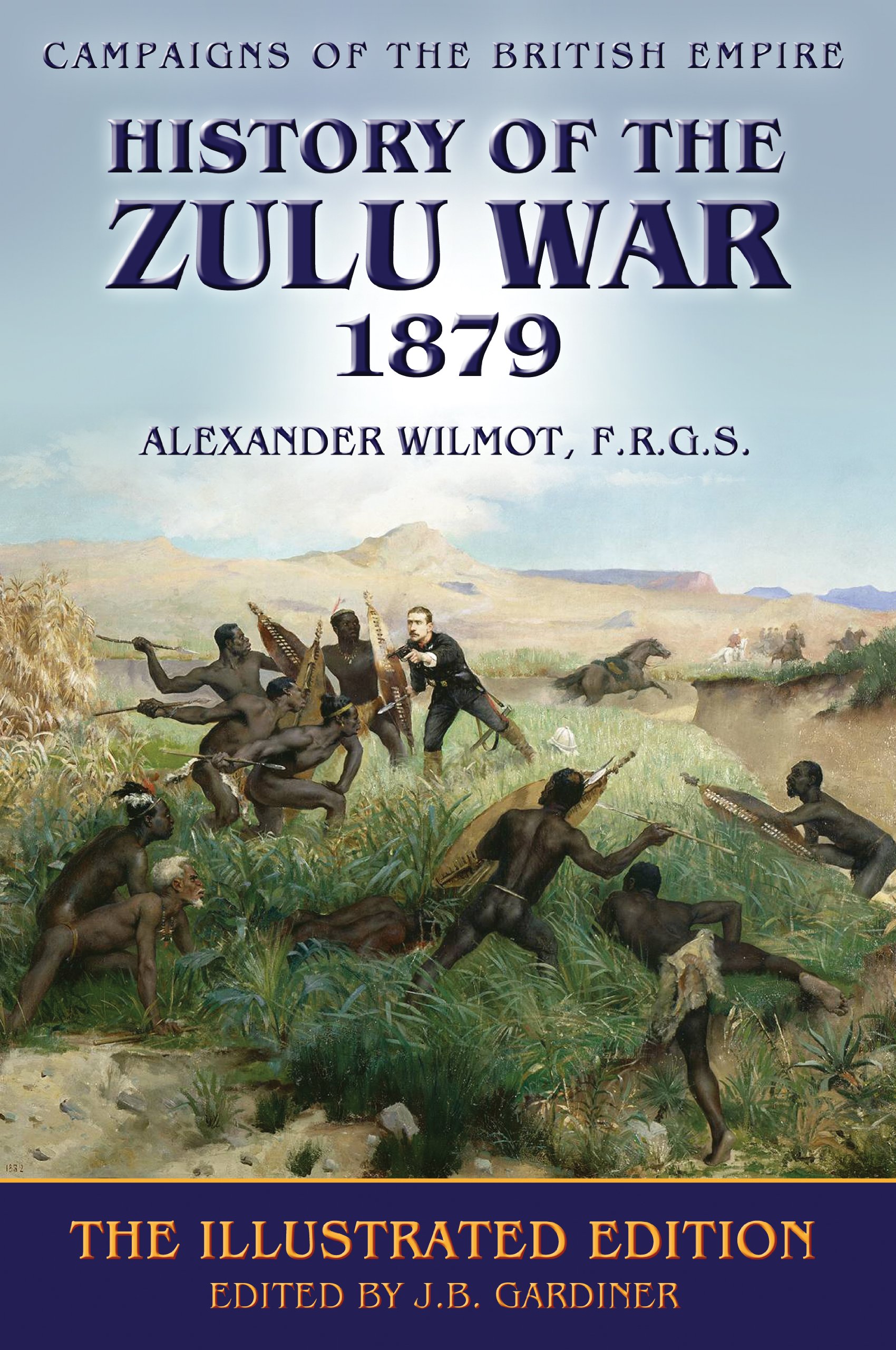 History of the Zulu War 1879 by Alexander Wilmot | Goodreads