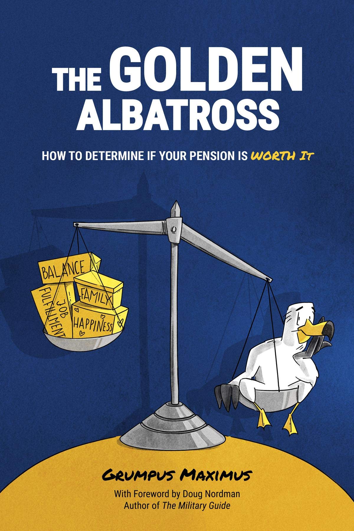 The Golden Albatross How To Determine If Your Pension Is Worth It by