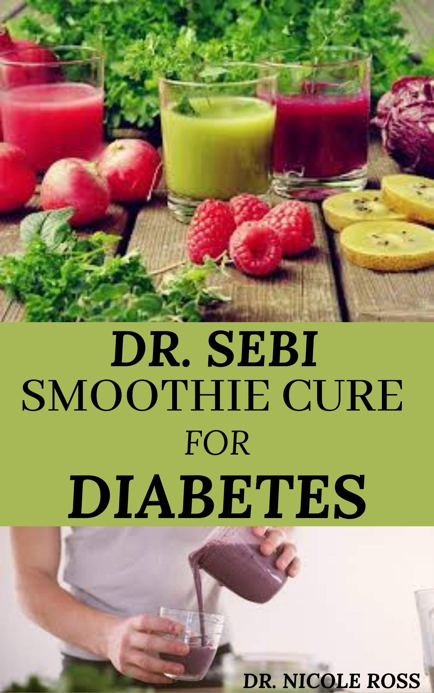 DR. SEBI SMOOTHIE CURE FOR DIABETES How to naturally reverse diabetes