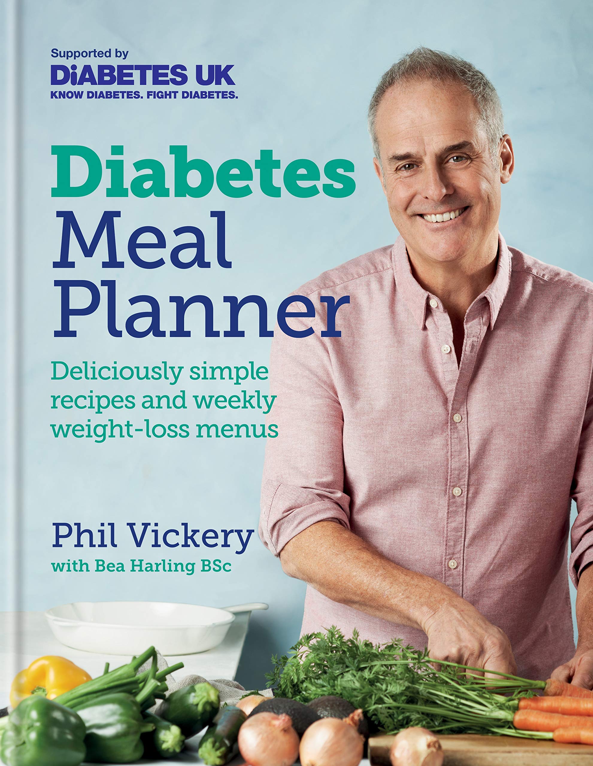 Diabetes Meal Planner: Deliciously simple recipes and weekly weight