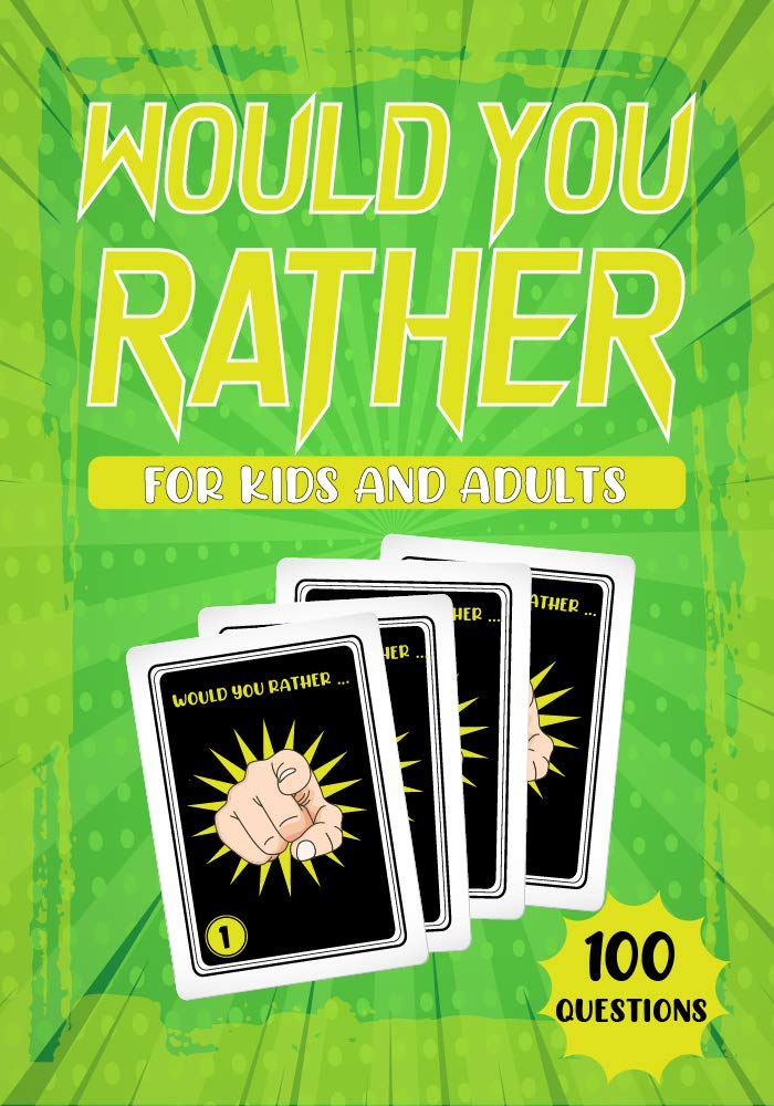Would You Rather Book For Kids and adults Best of Would You Rather
