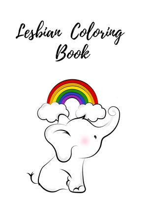 Lesbian Coloring Book: Naughty Coloring Book For Adults (Erotic ...