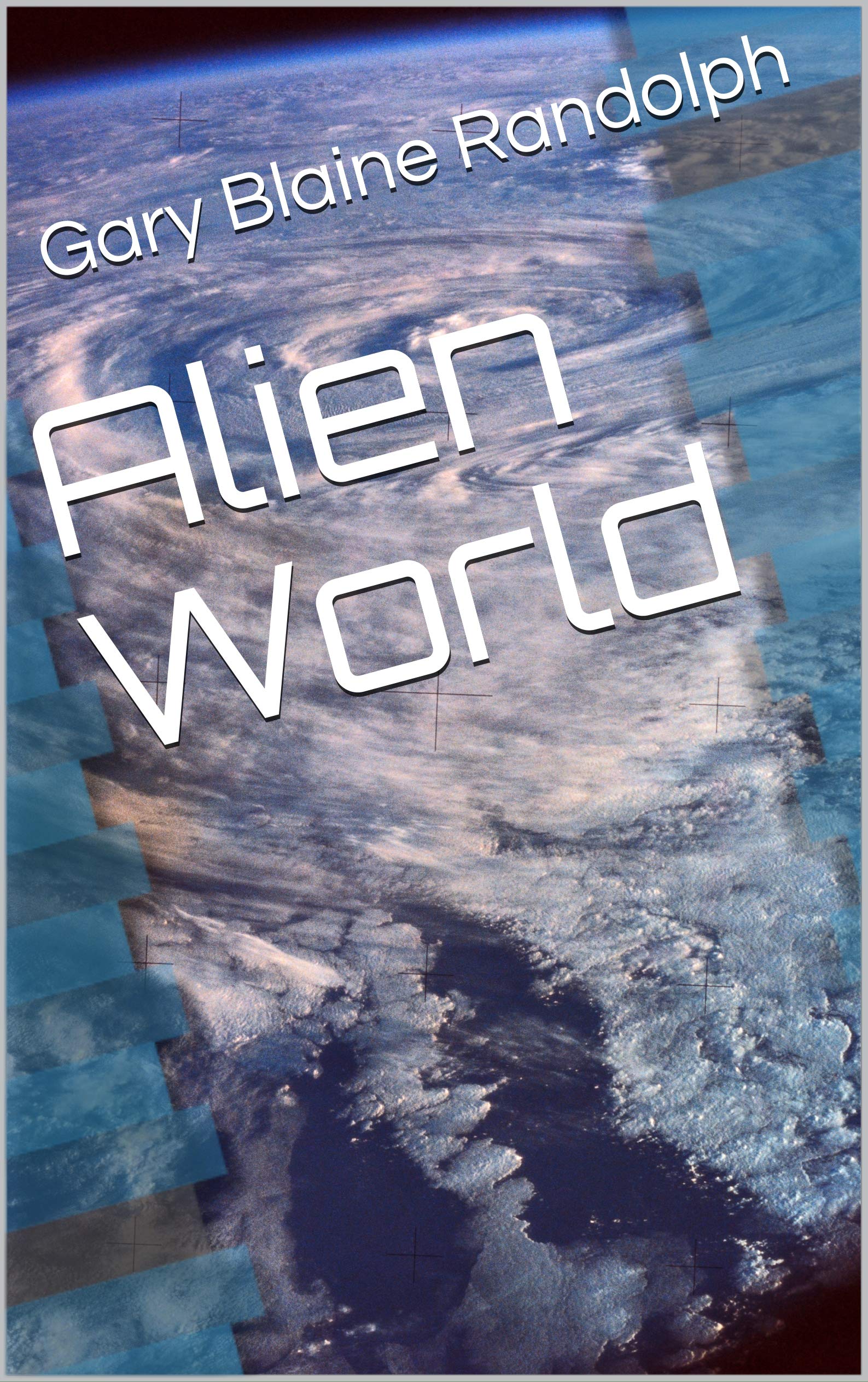 Alien World by Gary Blaine Randolph | Goodreads