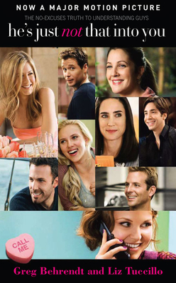 He's Just Not That Into You:  The No-excuses Truth to Understanding Guys