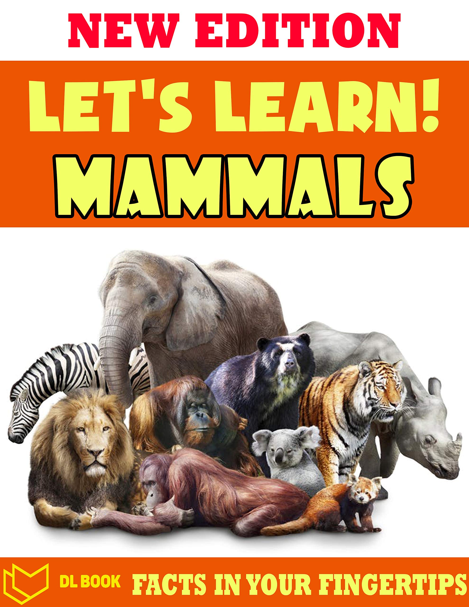 Let's Learn! Mammals: Fact In Your Fingertips - The Encyclopedia Book ...