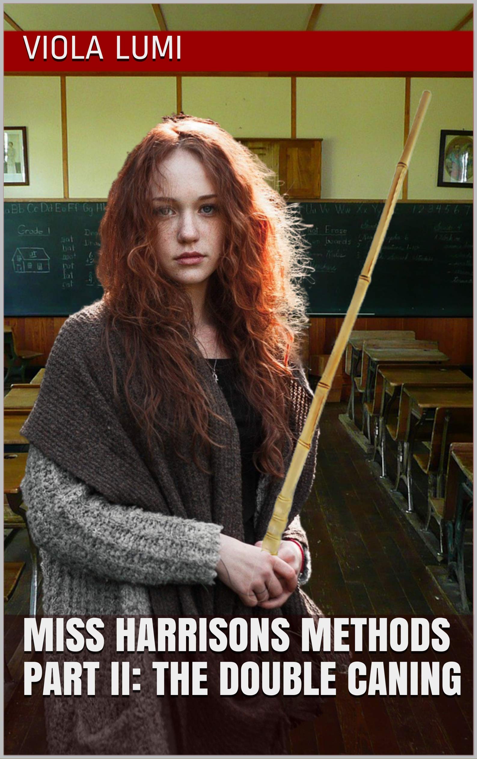 Miss Harrisons Methods Part II: The Double Caning