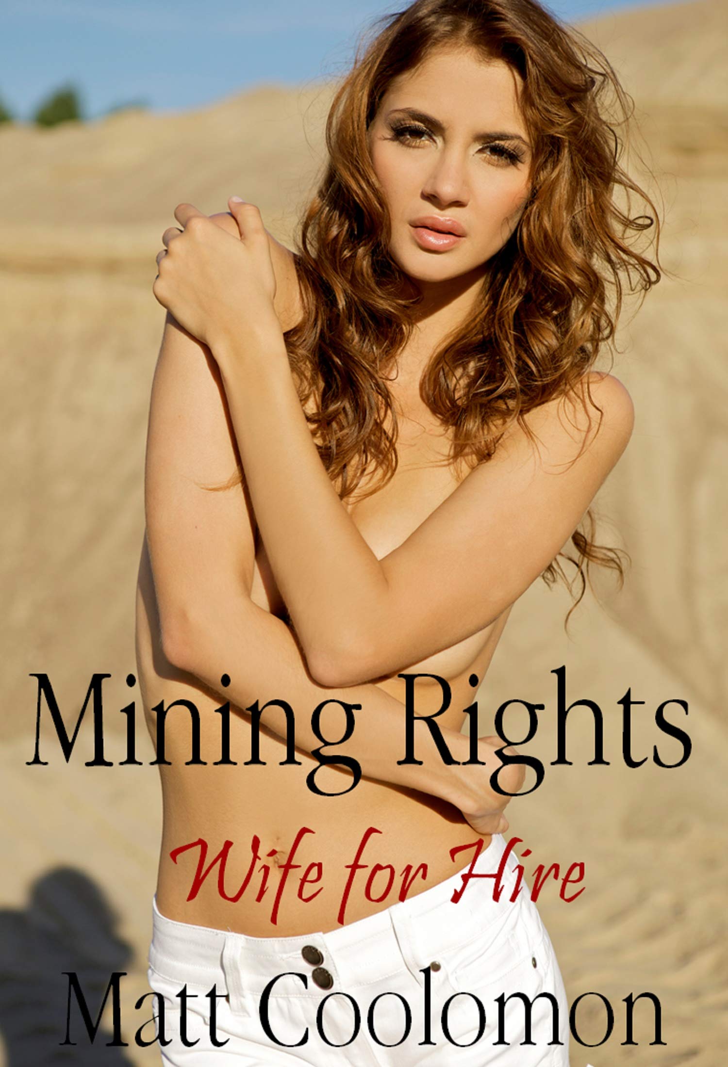 Mining Rights: Wife for Hire