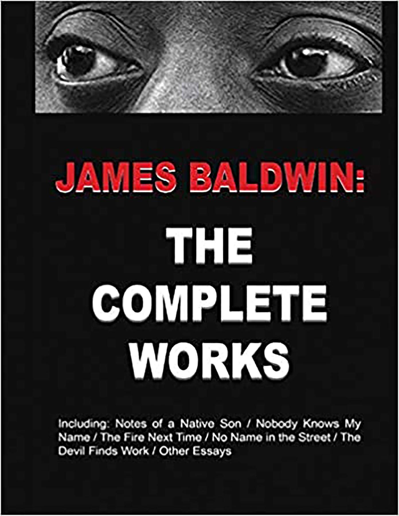 James Baldwin The Complete Works by James Baldwin Goodreads