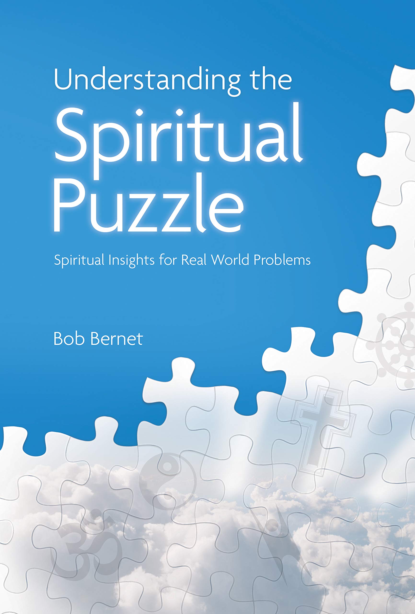 Understanding the Spiritual Puzzle Comparing Spiritual Worldviews by