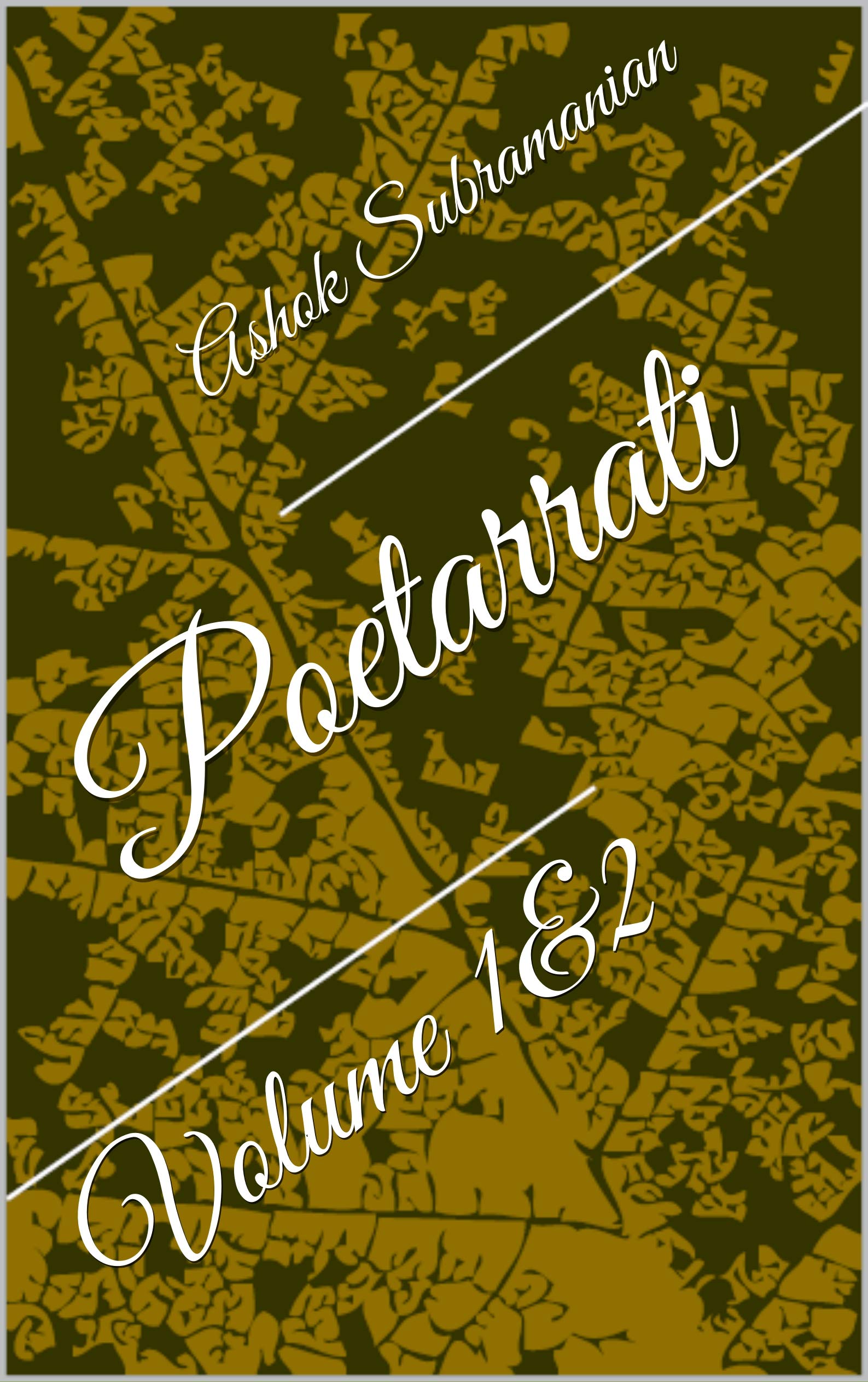 Poetarrati Volume 1&2 by Ashok Subramanian Goodreads