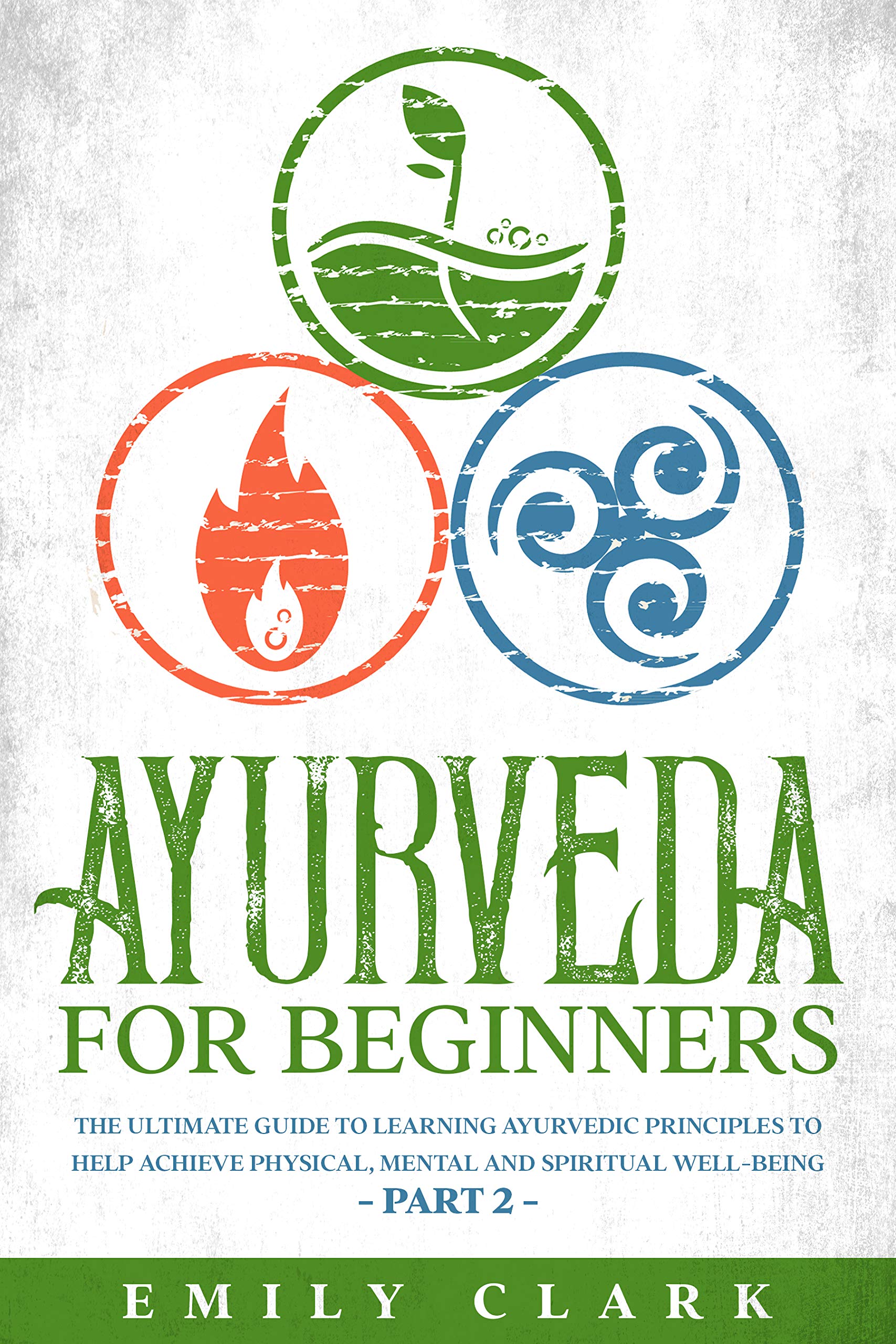 Ayurveda for Beginners The Ultimate Guide to Learning Ayurvedic