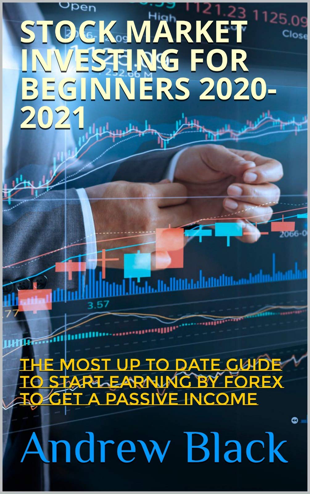 STOCK MARKET INVESTING FOR BEGINNERS 2020-2021: THE MOST UP TO DATE ...