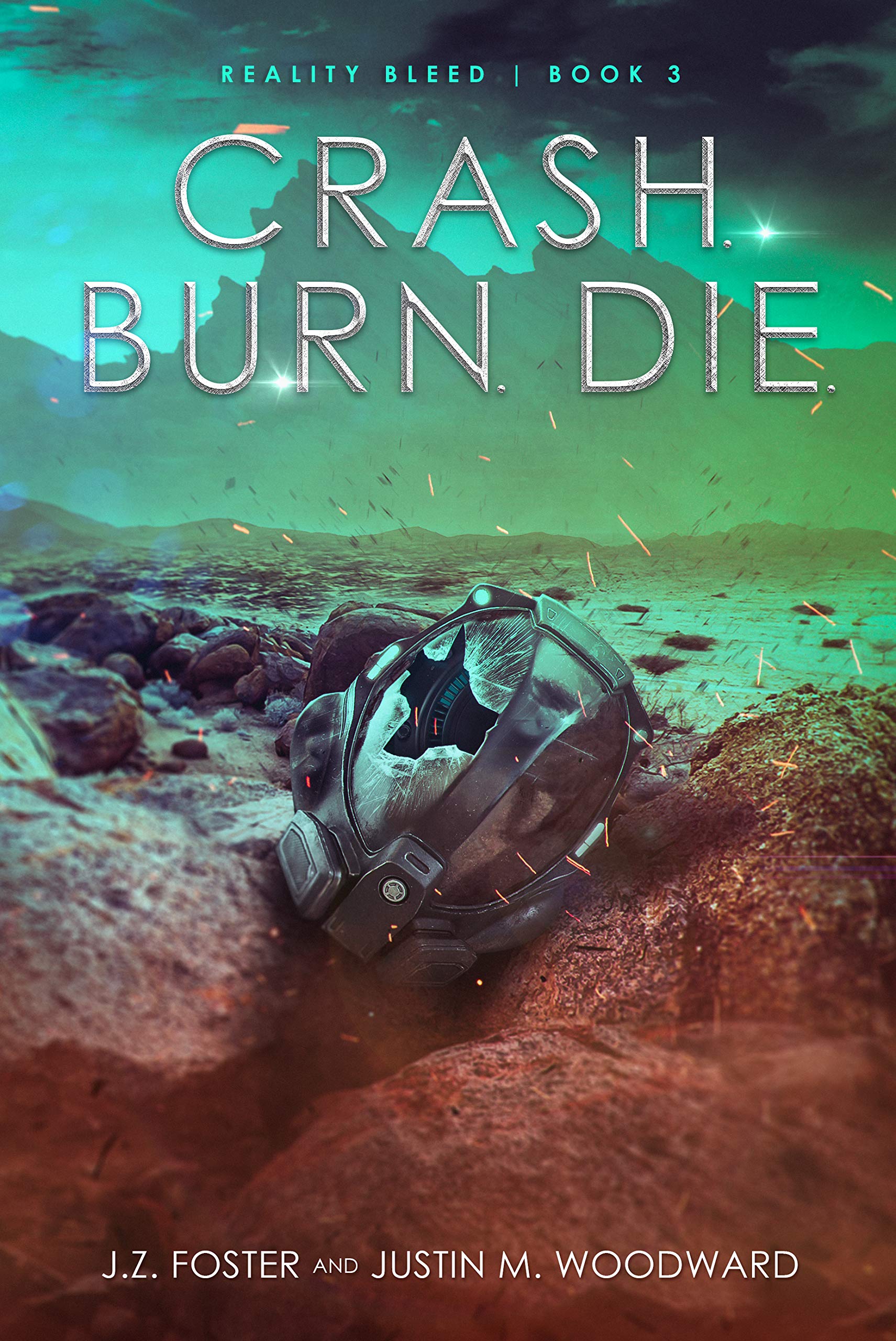 Crash. Burn. Die.