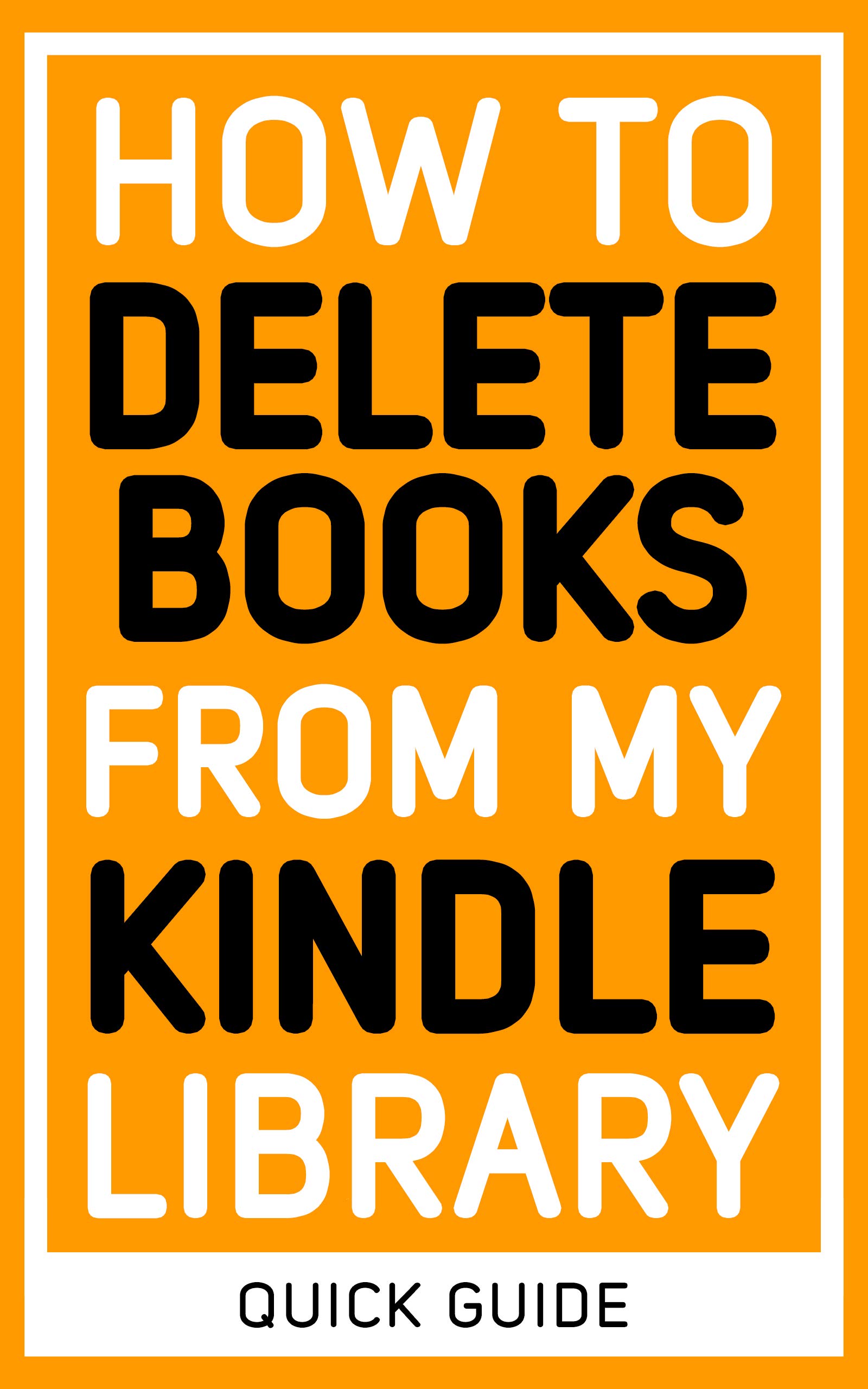 How to DELETE BOOKS from my KINDLE LIBRARY: The Ultimate 2024 Step-by-step Guide to Delete books off in less than 30 seconds